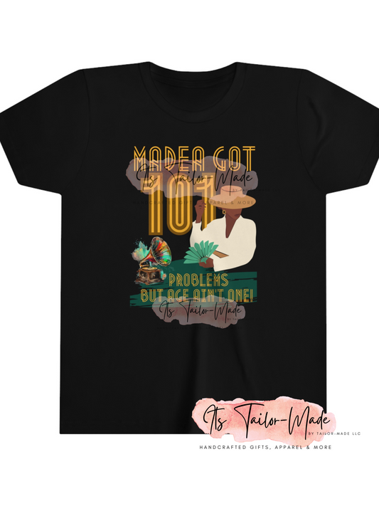 Madea Got 101 Problems - Youth Short Sleeve Tee