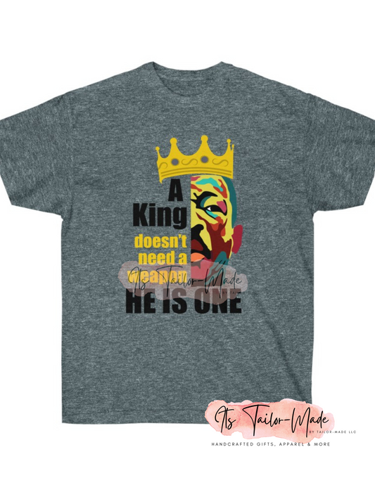 A King Is A Weapon  Men's Tee