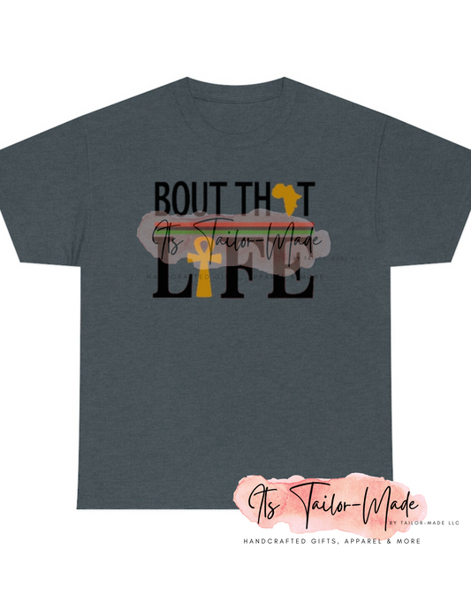 Bout That Life Unisex Tee